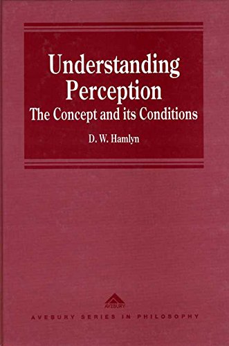 Beispielbild fr Understanding Perception: The Concept and Its Conditions zum Verkauf von PsychoBabel & Skoob Books
