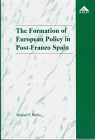 Beispielbild fr The Formation of European Policy in Post-Franco Spain : The Role of Ideas, Interests and Knowledge zum Verkauf von Webbooks, Wigtown