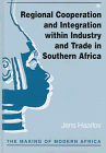 9781859724125: Regional Cooperation and Integration within Industry and Trade in Southern Africa: General Approaches, SADCC and the World Bank (Making of Modern Africa S.)