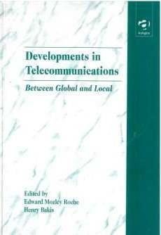 Imagen de archivo de Developments in Telecommunications: Between Global and Local a la venta por Anybook.com