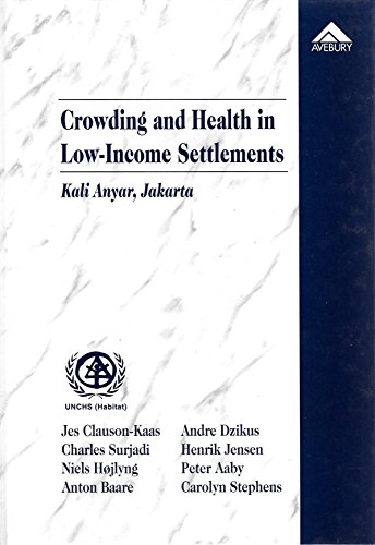 Imagen de archivo de Crowding and Health in Low-Income Settlements: Kali Anyar, Jakarta a la venta por Mispah books