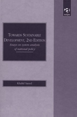 Towards Sustainable Development: Essays on System Analysis of National Policy (9781859725986) by Saeed, Khalid