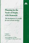 Stock image for Planning for the Needs of People With Dementia: The Development of a Profile for Use in Local Services for sale by Phatpocket Limited
