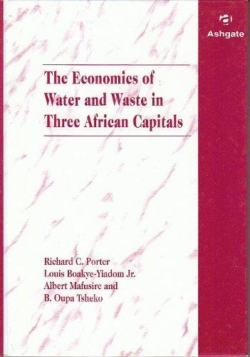 Beispielbild fr The Economics of Water and Waste in Three African Capitals zum Verkauf von Orbiting Books