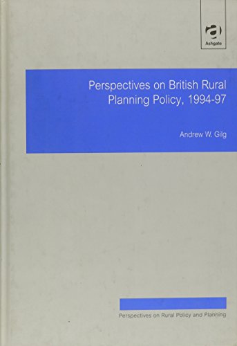 Imagen de archivo de Perspectives British Rural Policy and Planning Policy, 1994-97 (Perspectives on Rural Policy and Planning) a la venta por Zubal-Books, Since 1961