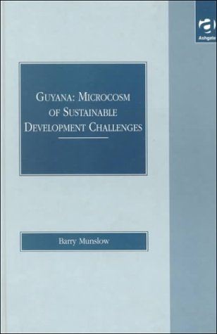 Stock image for Guyana: Microcosm of Sustainable Development Challenges for sale by Phatpocket Limited