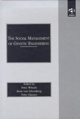 Stock image for The Social Management of Genetic Engineering for sale by ThriftBooks-Dallas