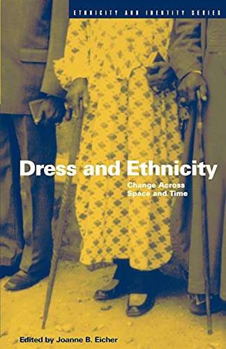 Beispielbild fr Dress and Ethnicity: Change Across Space and Time (Ethnicity and Identity) zum Verkauf von BooksRun