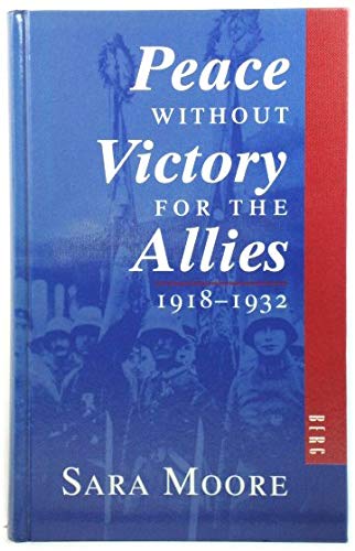 9781859730263: Peace without Victory for the Allies, 1918-1932