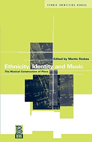 Stock image for Ethnicity, Identity and Music: The Musical Construction of Place for sale by ThriftBooks-Dallas