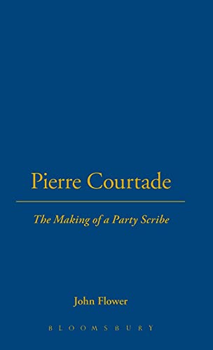 Beispielbild fr Pierre Courtade: The Making of a Party Scribe (Berg French Studies Series) zum Verkauf von Wonder Book