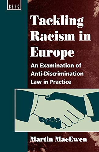 Beispielbild fr Tackling Racism in Europe: An Examination of Anti-Discrimination Law in Practice. zum Verkauf von Powell's Bookstores Chicago, ABAA