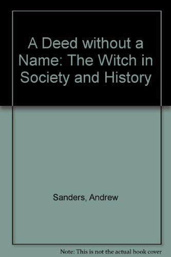 9781859730485: A Deed without a Name: The Witch in Society and History