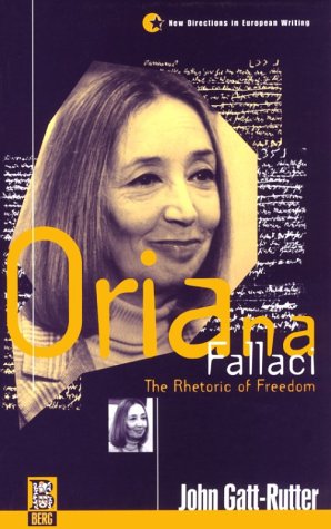 Imagen de archivo de Oriana Fallaci: The Rhetoric of Freedom (New Directions in European Writing) a la venta por Wonder Book