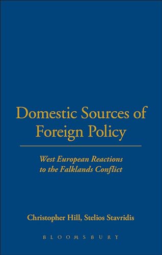 9781859730881: Domestic Sources of Foreign Policy: West European Reactions to the Falklands Conflict West European Reactions to the Falklands Conflict