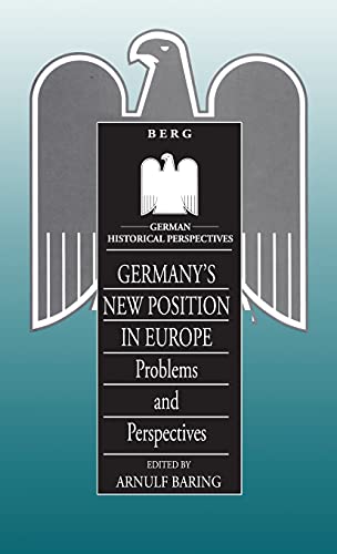 Beispielbild für Germany's New Position in Europe: Problems & Perspectives. zum Verkauf von Powell's Bookstores Chicago, ABAA
