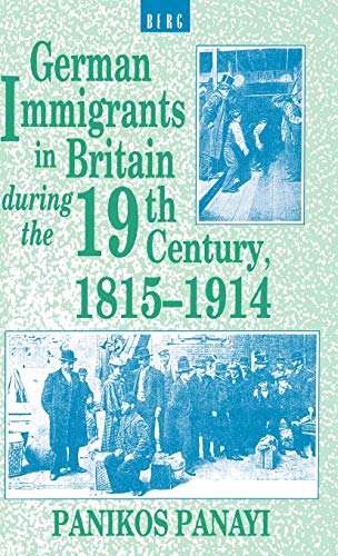 9781859730928: German Immigrants in Britain During the 19th Century, 1815-1914