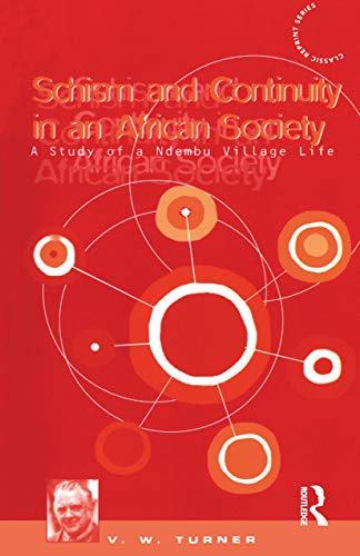 9781859731109: Schism and Continuity in an African Society: A Study of Ndembu Village Life (Classic Reprint)