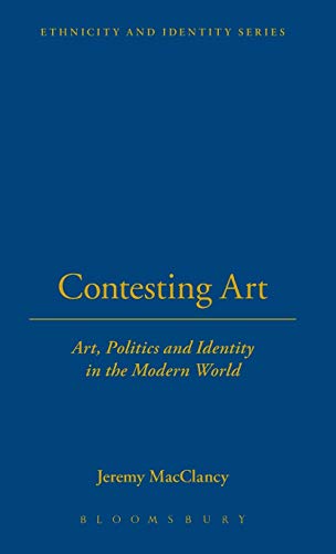 9781859731345: Contesting Art: Art, Politics and Identity in the Modern World: 6 (Ethnicity and Identity)