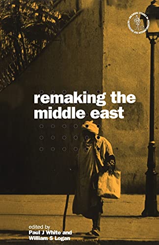 Beispielbild fr Remaking the Middle East (Nationalism & Internationalism) zum Verkauf von medimops