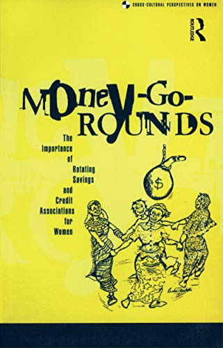 Stock image for Money-Go-Rounds: The Importance of ROSCAs for Women (Cross-Cultural Perspectives on Women) for sale by Solr Books