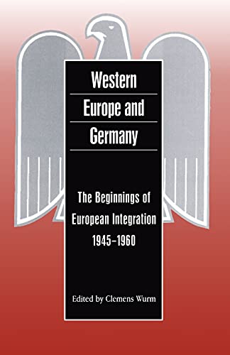 9781859731826: Western Europe and Germany: The Beginnings of European Integration, 1945-1960 (German Historical Perspectives)