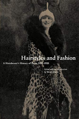 9781859732229: Hairstyles and Fashion: A Hairdresser's History of Paris, 1910-1920 (Dress, Body, Culture)