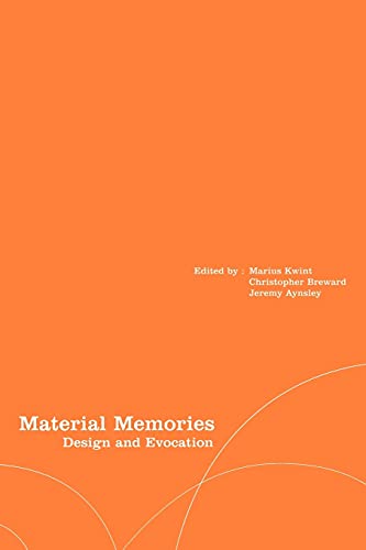 Stock image for Material Memories: Design and Evocation: v. 5 (Materializing Culture) for sale by WorldofBooks