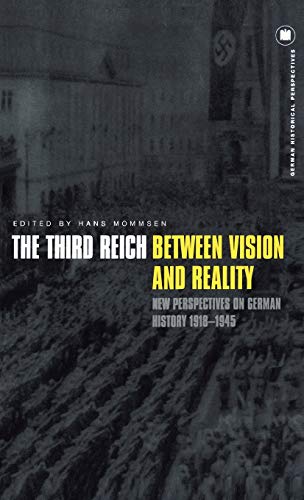 Beispielbild fr The Third Reich Between Vision and Reality : New Perspectives on German History 1918-1945 zum Verkauf von Better World Books