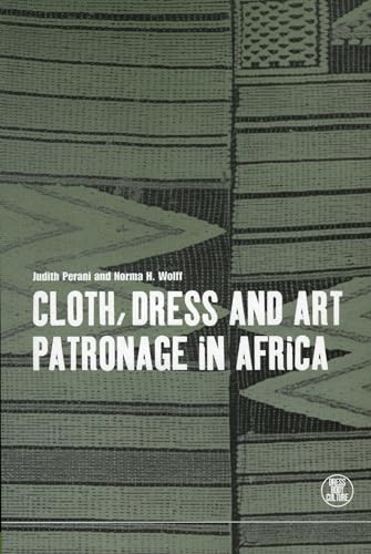 9781859732908: Cloth, Dress and Art Patronage in Africa: v. 6 (Dress, Body, Culture)