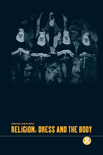 Beispielbild fr Religion, Dress and the Body zum Verkauf von TotalitarianMedia