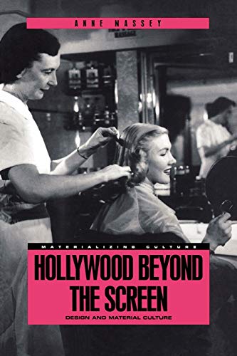Stock image for Hollywood Beyond the Screen: Design and Material Culture for sale by Murphy-Brookfield Books
