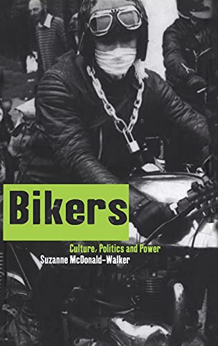 Imagen de archivo de Bikers: Culture, Politics and Power a la venta por N. Fagin Books