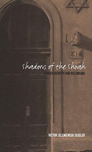 Beispielbild fr Shadows of the Shoah: Jewish Identity and Belonging zum Verkauf von Powell's Bookstores Chicago, ABAA