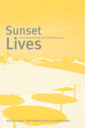 Imagen de archivo de Sunset Lives: British Retirement Migration to the Mediterranean a la venta por WorldofBooks