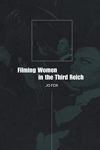 Stock image for Filming Women in the Third Reich for sale by Reuseabook