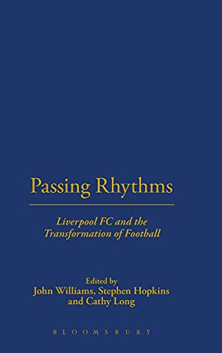 9781859733974: Passing Rhythms: Liverpool FC and the Transformation of Football