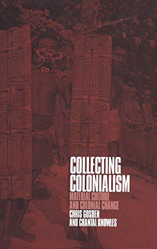 Imagen de archivo de Collecting Colonialism: Material Culture and Colonial Change a la venta por Mispah books