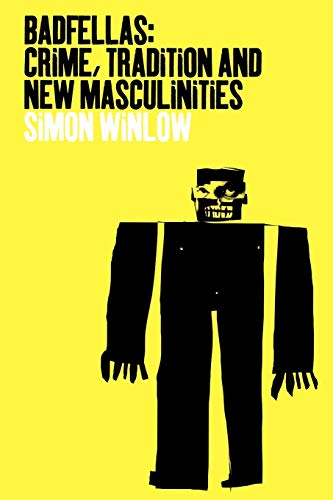 9781859734148: Badfellas: Crime, Tradition and New Masculinities