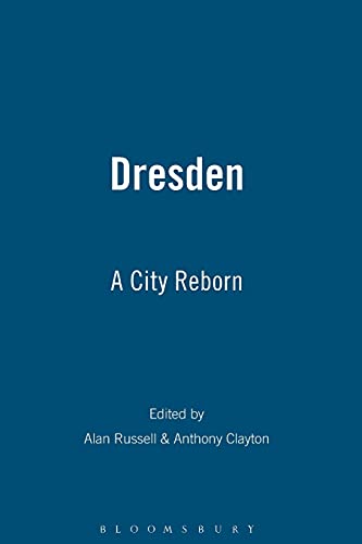 Imagen de archivo de Dresden : A City Reborn a la venta por Better World Books