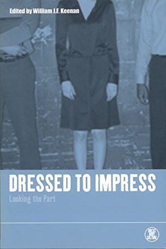 Imagen de archivo de Dressed to Impress: Looking the Part (Dress, Body, Culture) a la venta por Midtown Scholar Bookstore