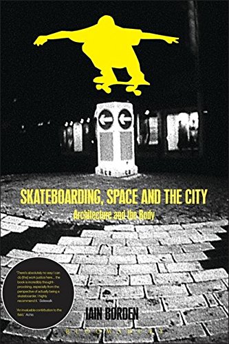 Imagen de archivo de Skateboarding, Space and the City: Architecture and the Body a la venta por SecondSale
