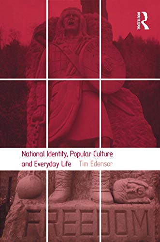 National Identity, Popular Culture and Everyday Life (9781859735190) by Edensor, Tim