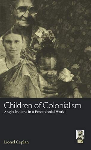 9781859735312: Children of Colonialism: Anglo-Indians in a Postcolonial World
