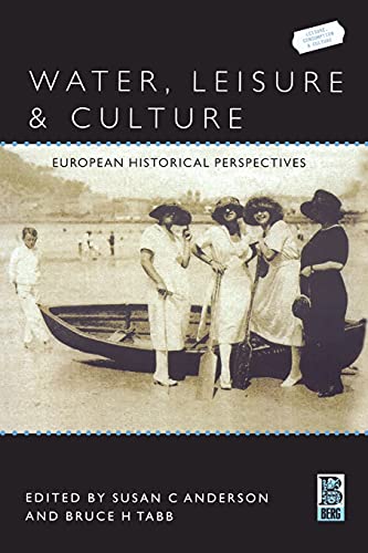 Stock image for Water, Leisure and Culture: European Historical Perspectives for sale by The Yard Sale Store