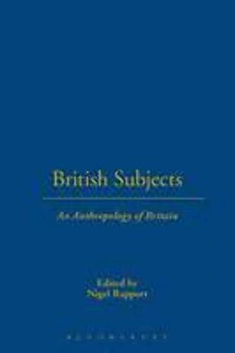 Stock image for British Subjects : An Anthropology of Britain for sale by Better World Books