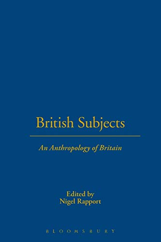 Stock image for British Subjects : An Anthropology of Britain for sale by Better World Books