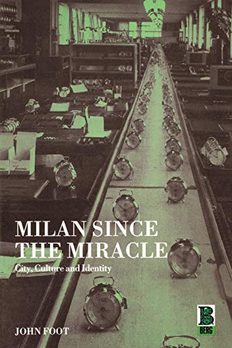9781859735503: Milan Since the Miracle: City, Culture and Identity