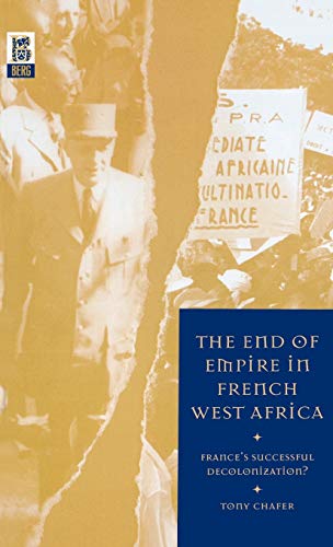 Stock image for End of Empire in French West Africa: France's Successful Decolonization for sale by 4 THE WORLD RESOURCE DISTRIBUTORS