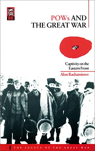 Beispielbild fr POWs and the Great War: Captivity on the Eastern Front: v. 12 (The Legacy of the Great War) zum Verkauf von WorldofBooks